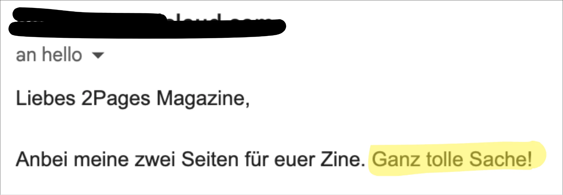 Email in German: Anbei meine zwei Seiten für euer Zine. Ganz tolle Sache!